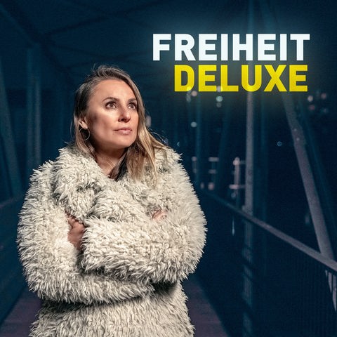 FREIHEIT DELUXE mit Jagoda Marinić