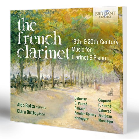Aldo Botta & Clara Dutto - The French Clarinet | u.a. mit Debussy, Arthur Honegger, Paul Piernec, Andre Messager