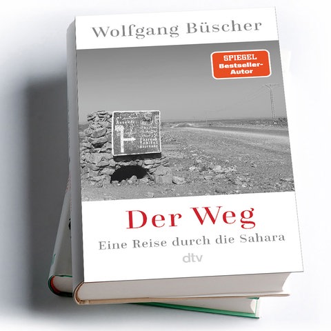 Wolfgang Büscher: Der Weg. Eine Reise durch die Sahara