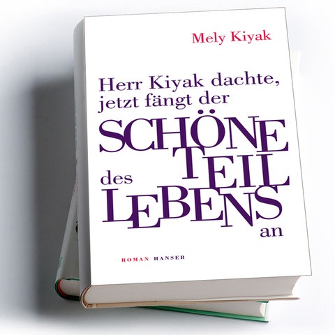 Mely Kiyak: Herr Kiyak dachte, jetzt fängt der schöne Teil des Lebens an