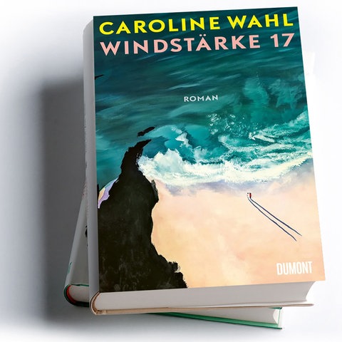 Caroline Wahl: Windstärke 17