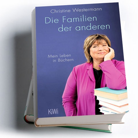 Christine Westermann: Die Familien der anderen